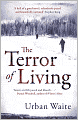 The Terror of Living