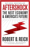 Aftershock: The Next Economy and America's Future