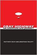 Gray Highway: An American UFO Journey