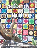 Eye Candy for Quilters by Lynnette Kuipers: NOOK Book Cover