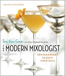 The Modern Mixologist: Contemporary Classic Cocktails