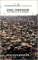 Gone Tomorrow: The Hidden Life of Garbage