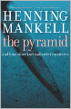 The Pyramid: And Four Other Kurt Wallander Mysteries