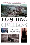 Bombing Civilians: A Twentieth-Century History