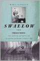 Swallow: Foreign Bodies, Their Ingestion, Inspiration, and the Curious Doctor Who Extracted Them