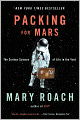 Packing for Mars: The Curious Science of Life in the Void