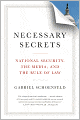 Necessary Secrets: National Security, the Media, and the Rule of Law