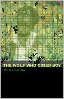 The Wolf Who Cried Boy by Ainsley Burrows: Book Cover