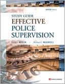 Effective Police Supervision STUDY GUIDE