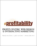 EProfitability: Profit-Centric Web Design and Interactive Marketing