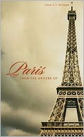 Paris from the Ground Up