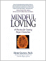 Mindful Loving: 10 Practices for Creating Deeper Connections