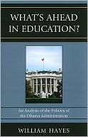 WhatOs Ahead in Education?: An Analysis of the Policies of the Obama Administration