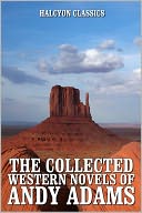 The Collected Westerns of Andy Adams
