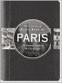 The Little Black Book of Paris, 2011 Edition: The Essential Guide to the City of Light