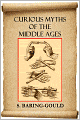 CURIOUS MYTHS OF THE MIDDLE AGES