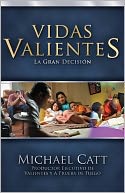 Vidas valientes: La gran decisión (Courageous Living: Dare to Take a Stand)