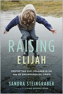 Raising Elijah: Protecting Our Children in an Age of Environmental Crisis