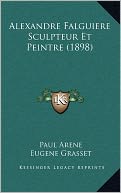 Alexandre Falguiere Sculpteur Et Peintre (1898)