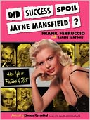 Did Success Spoil Jayne Mansfield?