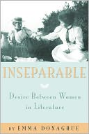 Inseparable: Desire Between Women in Literature