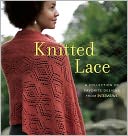 Knitted Lace: A Collection of Favorite Designs from Interweave