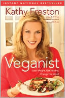 Veganist: Lose Weight, Get Healthy, Change the World
