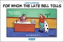 For Whom the Late Bell Tolls