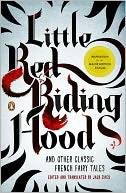 Little Red Riding Hood and Other Classic French Fairy Tales