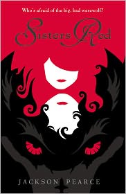 Sisters Red by Jackson Pearce: Book Cover