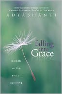 Falling into Grace: Insights on the End of Suffering