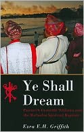 Ye Shall Dream: Patriarch Granville Williams and the Barbados Spiritual Baptists