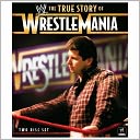 WWE: The True Story of WrestleMania