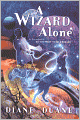 A Wizard Alone: The Sixth Book in the Young Wizards Series