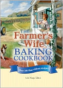 Farmer's Wife Baking Cookbook: More Than 300 Blue Ribbon Recipes