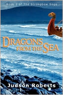 Dragons from the Sea (The Strongbow Saga Series #2)