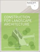 Construction for Landscape Architecture: Portfolio Skills