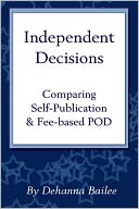 Independent Decisions: Comparing Self-Publication & Fee-Based POD