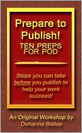 Prepare to Publish: Ten Preps for POD