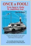 ONCE A FOOL! - From Japan to Alaska by Amphibious Jeep
