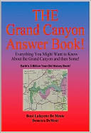 GRAND CANYON ANSWER BOOK! - Everything You Might Want to Know About the Grand Canyon and Then Some!
