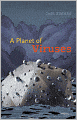 A Planet of Viruses