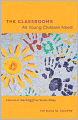 The Classrooms All Young Children Need: Lessons in Teaching from Vivian Paley