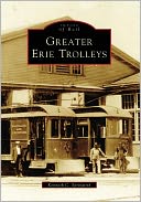 Greater Erie Trolleys, Pennsylvania (Images of Rail Series)