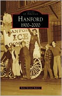 Hanford, California: 1900-2000 (Images of America Series)