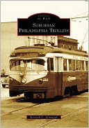 Suburban Philadelphia Trolleys (Images of Rail Series)
