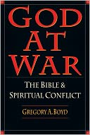 God at War: The Bible and Spiritual Conflict