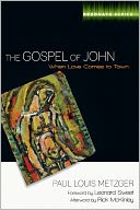 The Gospel of John: When Love Comes to Town