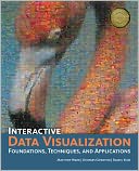 Interactive Data Visualization: Foundations, Techniques, and Applications