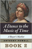 A Buyer's Market: Book 2 of A Dance to the Music of Time